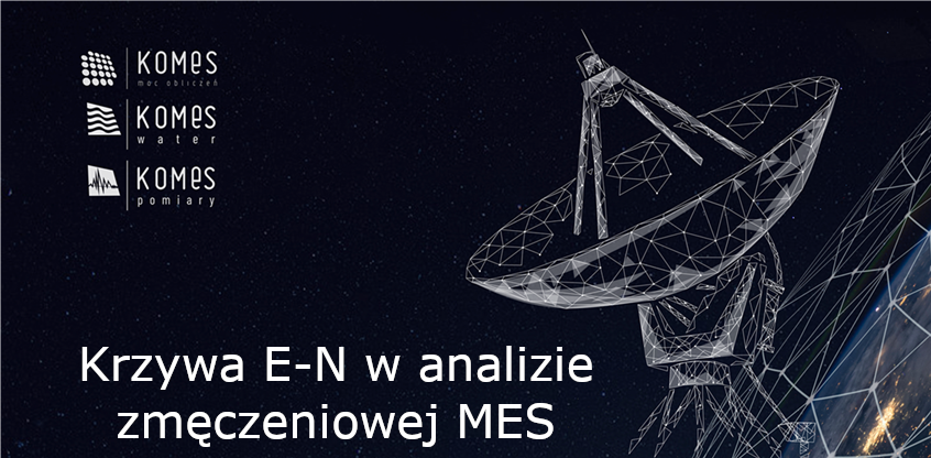 Krzywa E-N w analizie zmęczeniowej MES